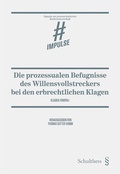 Cover: Die prozessualen Befugnisse des Willensvollstreckers bei den erbrechtlichen Klagen - Schulthess Juristische Medien