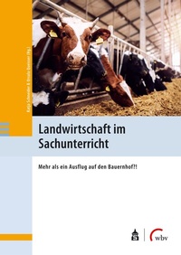 Abbildung von: Landwirtschaft im Sachunterricht - Schneider bei wbv