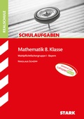 Cover: STARK Mathematik I 8. Klasse - Schulaufgaben Realschule Bayern - Stark Verlag