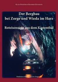 Abbildung von: Der Bergbau bei Zorge und Wieda im Harz - Papierflieger