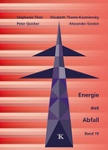 Cover: Energie aus Abfall, Band 19 - Thom&eacute;-Kozmiensky Verlag GmbH