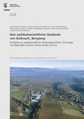 Cover: Das sp&auml;tkaiserzeitliche Geb&auml;ude von Kallnach, Bergweg - Arch&auml;ologischer Dienst des Kanton Bern
