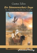 Cover: Die D&auml;monenschatz-Saga. Die Abenteuer von Bandath, dem Zwergling - Fehnland Verlag