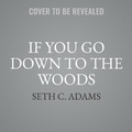 Cover: If You Go Down to the Woods - HarperCollins