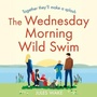 Cover: The Wednesday Morning Wild Swim - HarperCollins