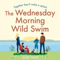 Cover: The Wednesday Morning Wild Swim - HarperCollins