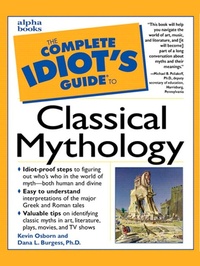 Enlarge image Cover: The Complete Idiot's Guide to Classical Mythology - DK