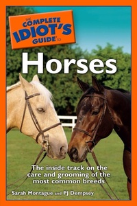 Abbildung von: The Complete Idiot's Guide to Horses - DK