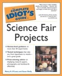 Cover: The Complete Idiot's Guide to Science Fair Projects - DK