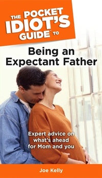 Enlarge image Cover: The Pocket Idiot's Guide to Being an Expectant Father - DK