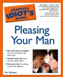 Cover: The Complete Idiot's Guide to Pleasing Your Man - DK