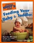 Cover: The Complete Idiot's Guide to Feeding Your Baby and Toddler - DK