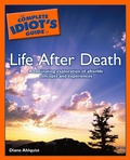 Cover: The Complete Idiot's Guide to Life After Death - DK