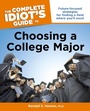 Cover: The Complete Idiot's Guide to Choosing a College Major - DK