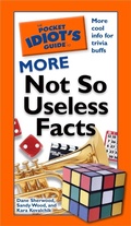 Cover: The Pocket Idiot's Guide to More Not So Useless Facts - DK