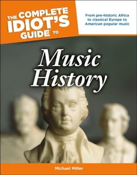 Abbildung von: The Complete Idiot's Guide to Music History - DK