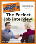 Cover: The Complete Idiot's Guide to the Perfect Job Interview, 3rd Edition - DK