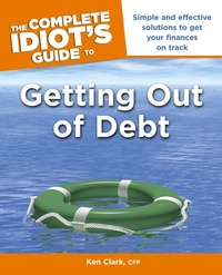 Enlarge image Cover: The Complete Idiot's Guide to Getting Out of Debt - DK