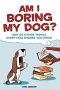 Cover: Am I Boring My Dog? - DK