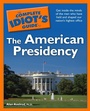 Cover: The Complete Idiot's Guide to the American Presidency - DK