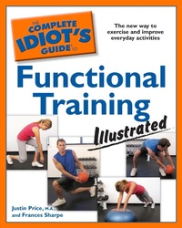 Abbildung von: The Complete Idiot's Guide to Functional Training, Illustrated - DK