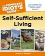 Cover: The Complete Idiot's Guide to Self-Sufficient Living - DK
