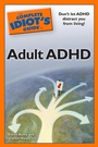 Cover: The Complete Idiot's Guide to Adult ADHD - DK