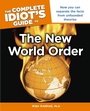 Cover: The Complete Idiot's Guide to the New World Order - DK