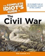 Cover: The Complete Idiot's Guide to the Civil War, 3rd Edition - DK