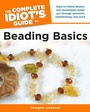 Cover: The Complete Idiot's Guide to Beading Basics - DK