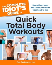 Abbildung von: The Complete Idiot's Guide to Quick Total Body Workouts - DK