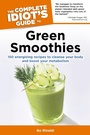 Cover: The Complete Idiot's Guide to Green Smoothies - DK