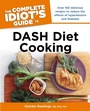 Cover: The Complete Idiot's Guide to DASH Diet Cooking - DK