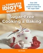 Cover: The Complete Idiot's Guide to Sugar-Free Cooking and Baking - DK