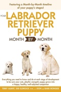 Cover: Your Labrador Retriever Puppy Month By Month - DK