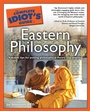 Cover: The Complete Idiot's Guide to Eastern Philosophy - DK
