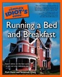 Cover: The Complete Idiot's Guide to Running a Bed & Breakfast - DK