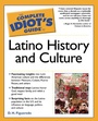 Cover: The Complete Idiot's Guide to Latino History And Culture - DK