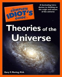 Abbildung von: The Complete Idiot's Guide to Theories of the Universe - DK