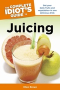 Cover: The Complete Idiot's Guide to Juicing - DK