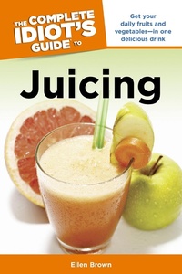 Enlarge image Cover: The Complete Idiot's Guide to Juicing - DK
