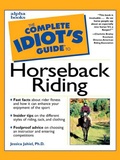 Cover: The Complete Idiot's Guide to Horseback Riding - DK