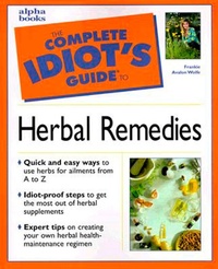 Abbildung von: The Complete Idiot's Guide to Herbal Remedies - DK