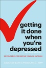 Cover: Getting It Done When You're Depressed, 2E - DK