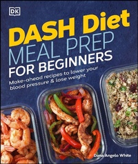 Abbildung von: Dash Diet Meal Prep for Beginners - DK