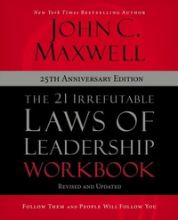 Abbildung von: The 21 Irrefutable Laws of Leadership Workbook 25th Anniversary Edition - HarperChristian Resources