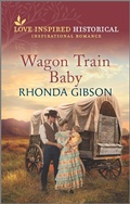 Cover: Wagon Train Baby - Inspirational Historical Collection