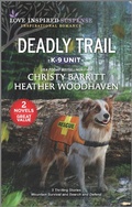 Cover: Deadly Trail - Love Inspired MMP 2in1 K9 (K9 Unit)