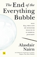 Cover: The End of the Everything Bubble - Harriman House