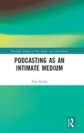 Cover: Podcasting as an Intimate Medium - Routledge